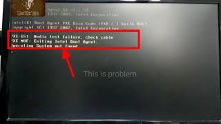 How to solve PXEE61  Media test failure  check cabe PXEM0F  Exiting Intel Boot Agent [upl. by Peednam222]