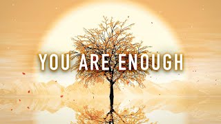 You Are Enough  A Guided Healing Mindfulness Meditation 13 Minutes [upl. by Colston]