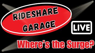 Rideshare Garage LIVE  Wheres the Surge [upl. by Chaddie]