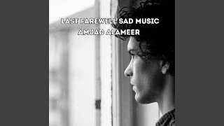 Last Farewell Sad Music [upl. by Aseeral483]