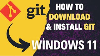 Properly Install GIT In Windows 11  How To Install GIT in Windows 11 [upl. by Anilev]