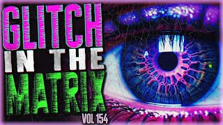 9 TRUE Strange Glitch In The Matrix Stories Thatll Make You Feel Weird Vol 154 [upl. by Analos945]