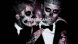 Lady Gaga americano slowed  reverb [upl. by Sternick921]