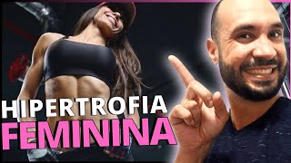 HIPERTROFIA FEMININA Dicas para ganho de massa muscular [upl. by Feodore411]