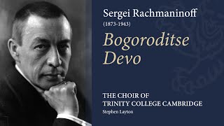 Rachmaninoff  Bogoroditse Devo  The Choir of Trinity College Cambridge [upl. by Theodor19]