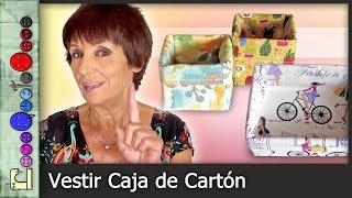 Cómo Vestir una Caja de Cartón Tutorial [upl. by Anihpesoj]