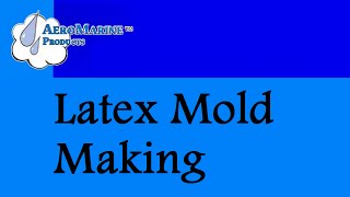 How to make a latex mold by AeroMarine Products [upl. by Anawit]