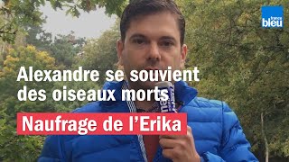 Le naufrage de lErika  Alexandre se souvient de la découverte des oiseaux morts [upl. by Nillek308]