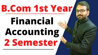 Financial accounting 2 semester  bcom sem 2 financial accounting [upl. by Samaj]