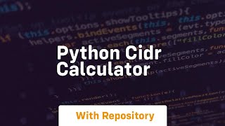 python cidr calculator [upl. by Eolande686]