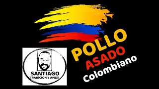 COMO HACER POLLO ASADO COLOMBIANO [upl. by Echo685]