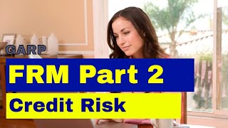 FRM Level 2  Credit Risk  Structured Credit Risk  2019 Curriculum [upl. by Silverts]