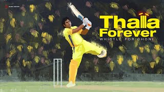 Thala Forever  Whistle For Dhoni  MS DHONI Mashup  Anirudh Ravichander  Dhoni Anthem [upl. by Suhail413]