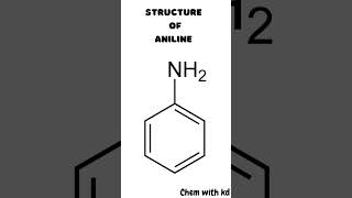 Structure of aniline shorts youtubeshorts shortsviral chemistry by kdsir [upl. by Burlie]