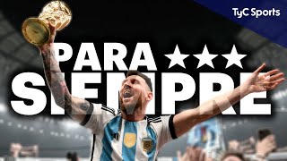 PARA SIEMPRE 🏆 EL DOCUMENTAL DE ARGENTINA CAMPEONA DEL MUNDO QATAR 2022 ⚽ TyC SPORTS [upl. by Ahtanamas301]