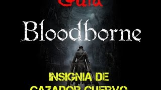 Bloodborne  insignia de cazador cuervo  como matar a Eileen desde el principio [upl. by Nigen]