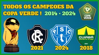 Campeões da Copa Verde de 2014 a 2024  Veja nesse Video [upl. by Wilde]