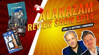 Alakazam Review Show Ep14  LOKI LS Buttons amp Unbroken [upl. by Hearn]