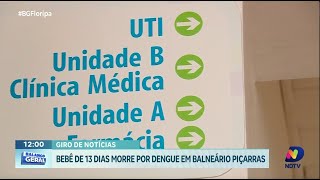 Bebê de 13 dias morre por dengue em Balneário Piçarras [upl. by Asseram]