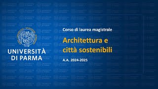 Corso di laurea magistrale in Architettura e città sostenibili  aa 202425 [upl. by Ardnaiek851]