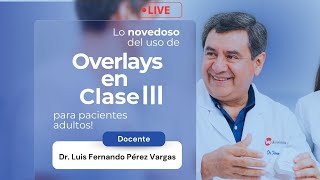 LO NOVEDOSO DEL USO DE OVERLAYS EN CLASE III [upl. by Map]