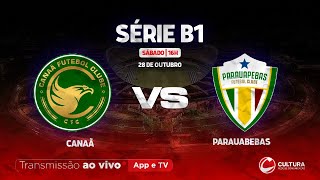 AO VIVO  Canaã x Parauapebas  Parazão Série B1 [upl. by Harold]