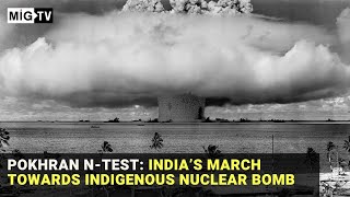 Pokhran Ntest India’s march towards indigenous nuclear bomb [upl. by Parris]