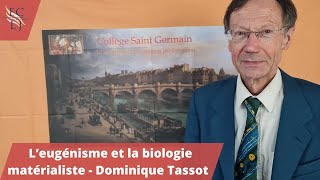 L’eugénisme et la biologie matérialiste  Dominique Tassot [upl. by Gulick18]