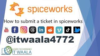 Create  Submit Tickets in Spiceworks Ticketing System  IT WAALA Tutorial [upl. by Vershen840]