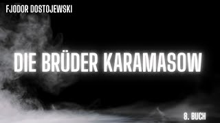 Die Brüder Karamasow  Buch 8 12 [upl. by Tnattirb]