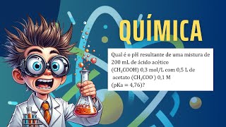 Calcule o pH de uma Mistura de Ácido Acético e Acetato [upl. by Trow141]