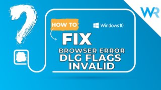 How To Fix Browser Error Code dlgflagsinvalidca [upl. by Ynnahc]