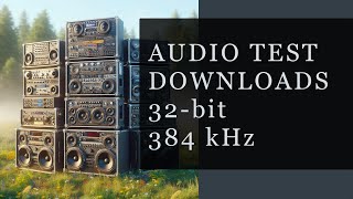 HighResolution 32bit  384 kHz Audio Test [upl. by Okin463]