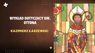 16 listopada w Gryficach Kazimierz Łaszewski opowiadał o św Ottonie z Bambergu [upl. by Ordnajela]