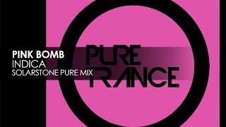 Pink Bomb  Indica Solarstone Pure Mix [upl. by Irual]