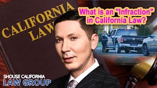 What is an quotInfractionquot in California law [upl. by Okim401]