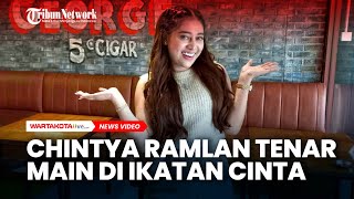 Tenar Main di Ikatan Cinta Chintya Ramlan Akui Ditawar Warganet Lewat Pesan Nakal [upl. by Ofloda]