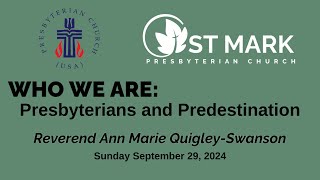 20240929 Who We Are Presbyterians and Predestination [upl. by Adianez]