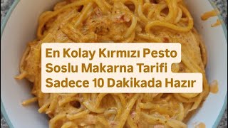 En Kolay Kırmızı Pesto Soslu Makarna Tarifi Sadece 10 Dakikada Hazır [upl. by Htidra744]