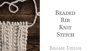 Beaded Rib Knit Stitch [upl. by Khalil]