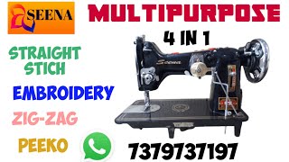 Seena Multipurpose 4 in 1 sewing machine 130 model Peeko zig zag straight stich and embroidery [upl. by Fonz869]