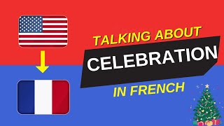 practice Celebrating in French Birthdays Holidays and More English to French [upl. by Ave702]