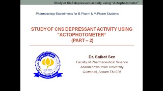 STUDY OF CNS DEPRESSANT ACTIVITY USING quotACTOPHOTOMETER” Part 2 [upl. by Pitchford]