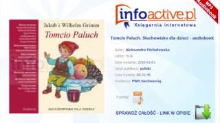 Tomcio Paluch Słuchowisko dla dzieci audiobook mp3  Aleksandra Michałowska [upl. by Notsyrb126]