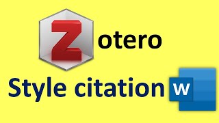 Comment changer ou ajouter de nouveaux styles de citation Zotero dans Word [upl. by Buchheim]