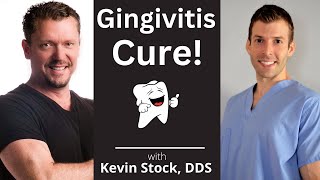 Gingivitis Cure Cavity Cure 7 steps from a Dentist Kevin Stock DDS [upl. by Kieger327]