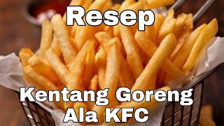 Resep Kentang Goreng Ala KFC kentanggoreng resepmasakan [upl. by Adnahsat258]