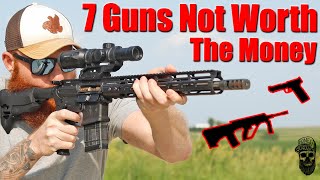 7 Guns Not Worth The Money [upl. by Conroy]