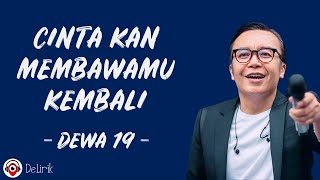 Cinta Kan Membawamu Kembali  Dewa 19 Lirik Lagu  Ari Lasso [upl. by Whiting]