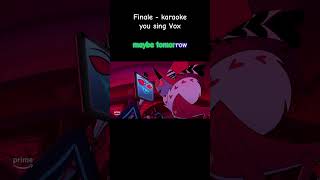 Hazbin Hotel  Finale karaoke you sing Vox hazbinhotel [upl. by Tereve]